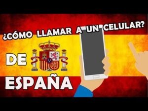 para llamar a españa desde el extranjero a un movil